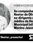 Companheiro Nestor, Presente!